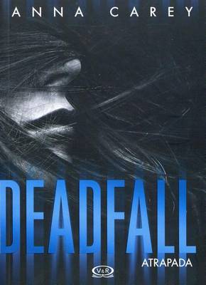 Book cover for Deadfall. Atrapada