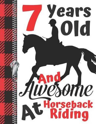 Book cover for 7 Years Old And Awesome At Horseback Riding