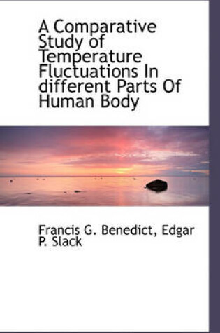 Cover of A Comparative Study of Temperature Fluctuations in Different Parts of Human Body