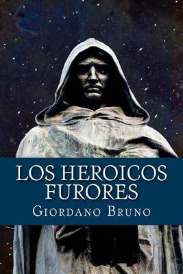 Book cover for Los Heroicos Furores (Spanish Edition)