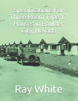 Book cover for Specifications For Three-Room, Type 17 Houses in Boulder City