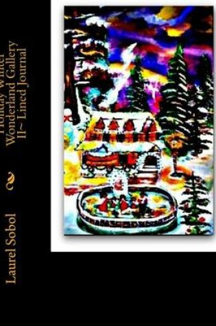 Cover of Holiday Winter Wonderland Gallery II Lined Journal