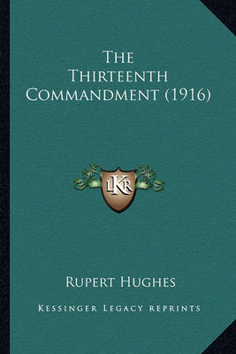 Book cover for The Thirteenth Commandment (1916) the Thirteenth Commandment (1916)