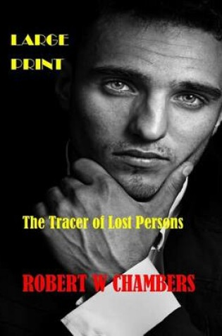 Cover of The Tracer of Lost Persons Large Print