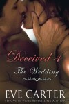 Book cover for Deceived 4 - The Wedding