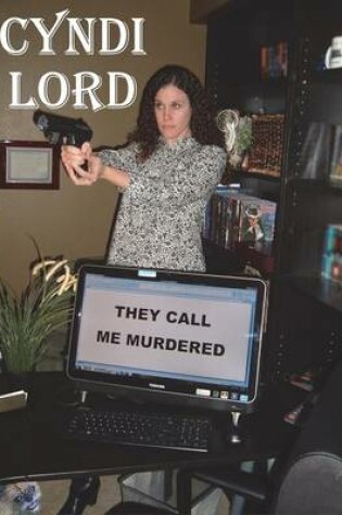 Cover of They Call Me Murdered