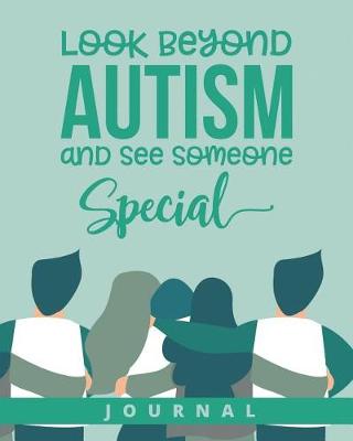 Cover of Look Beyond Autism and See Someone Special
