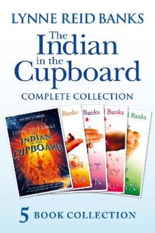 Cover of The Indian in the Cupboard Complete Collection (The Indian in the Cupboard; Return of the Indian; Secret of the Indian; The Mystery of the Cupboard; Key to the Indian)