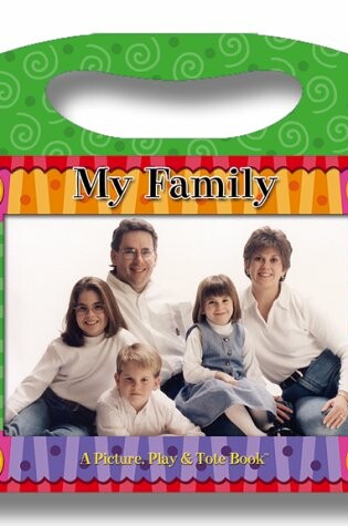 Cover of My Family; Picture, Play & Tote