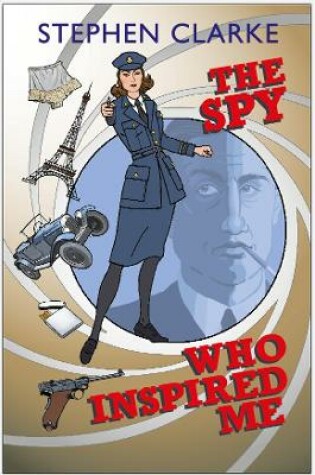 Cover of The Spy Who Inspired Me