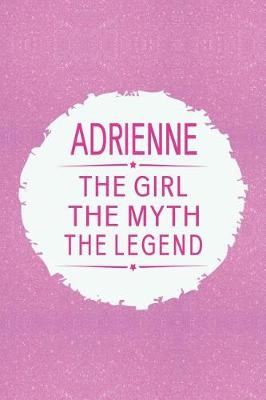 Book cover for Adrienne the Girl the Myth the Legend