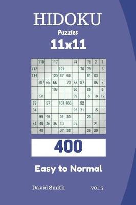 Cover of Hidoku Puzzles - 400 Easy to Normal 11x11 Vol.5