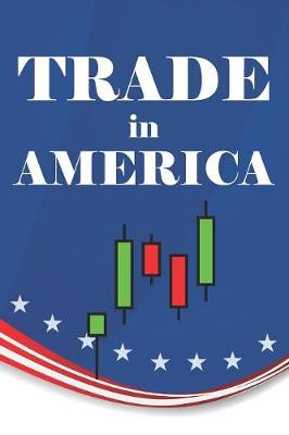 Book cover for Trade in America Investment Journal