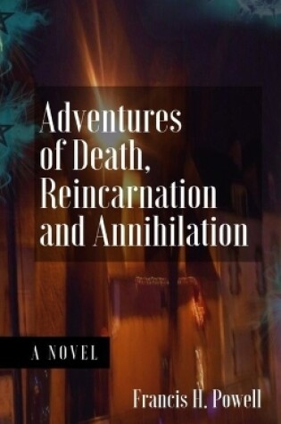 Cover of Adventures of Death, Reincarnation and Annihilation