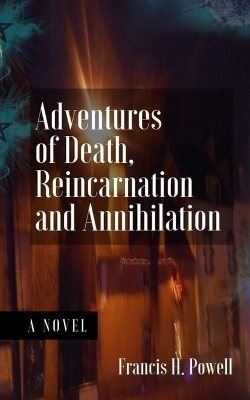 Book cover for Adventures of Death, Reincarnation and Annihilation