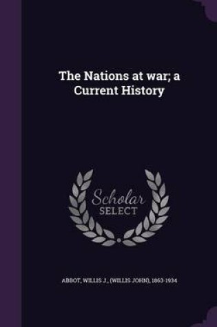 Cover of The Nations at War; A Current History