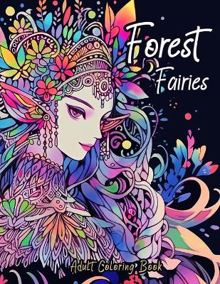 Book cover for Forest Fairies Adult Coloring Book