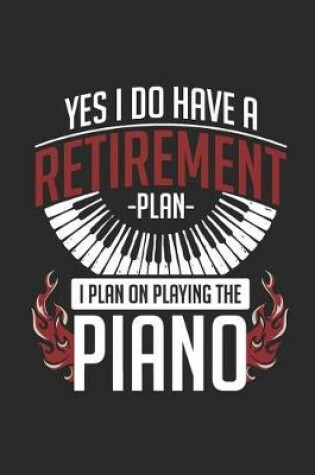 Cover of Piano - Yes I Do A Have Retirement Plan