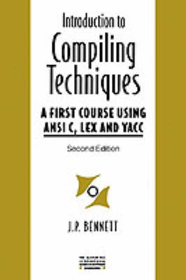 Book cover for An Introduction To Compiling Techniques: A First Course Using Ansi C, Lex And Yacc