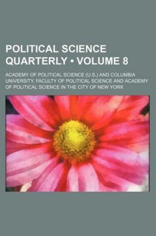 Cover of Political Science Quarterly (Volume 8)