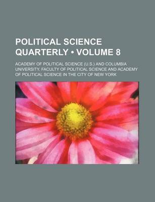 Book cover for Political Science Quarterly (Volume 8)