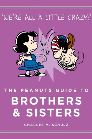 Cover of The Peanuts Guide to Brothers and Sisters