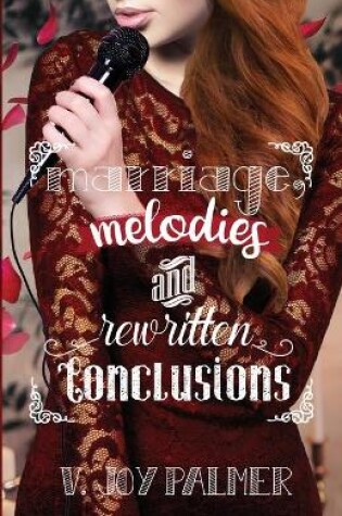 Cover of Marriage, Melodies, and Rewritten Conclusions