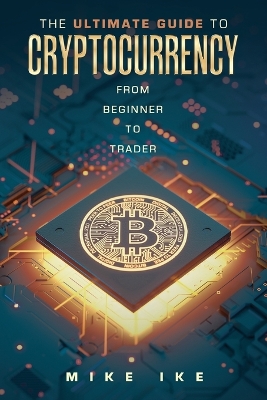 Cover of The Ultimate Guide to Cryptocurrency