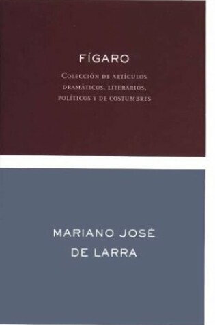 Cover of Figaro. Coleccion de Articulos Dramaticos, Literarios, Politicos y de Costumbres