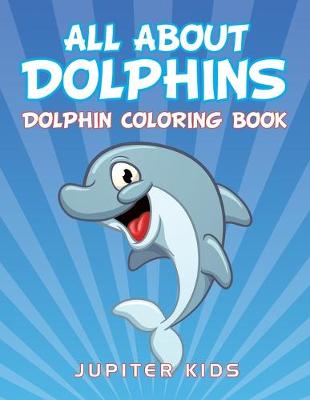 Book cover for All About Dolphins