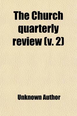 Book cover for The Church Quarterly Review (Volume 2)