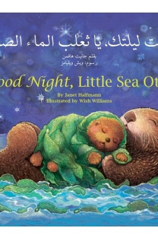 Cover of Good Night, Little Sea Otter (Arabic/English)