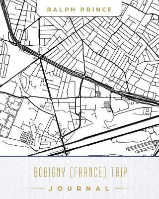 Book cover for Bobigny (France) Trip Journal