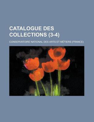 Book cover for Catalogue Des Collections (3-4)