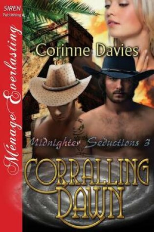 Cover of Corralling Dawn [Midnighter Seductions 3] (Siren Publishing Menage Everlasting)