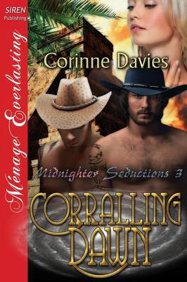 Book cover for Corralling Dawn [Midnighter Seductions 3] (Siren Publishing Menage Everlasting)