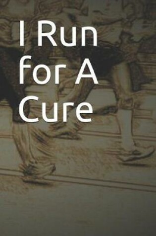 Cover of I Run for a Cure