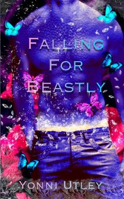 Cover of Falling For Beastly