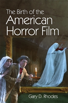 Book cover for The Birth of the American Horror Film