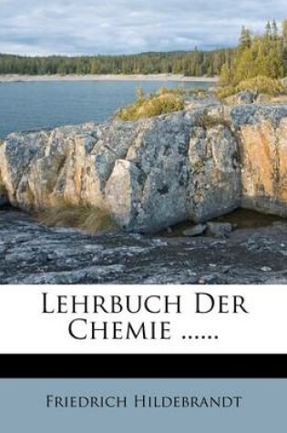 Cover of Lehrbuch Der Chemie ......