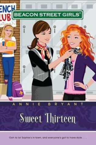 Cover of Sweet Thirteen: Beacon Street Girls #16