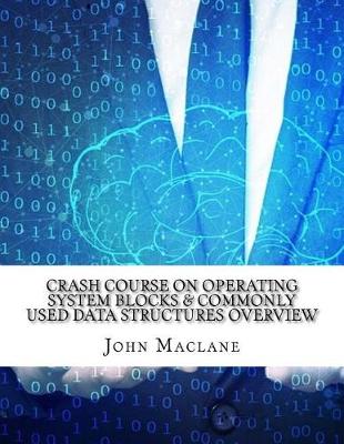 Book cover for Crash Course on Operating System Blocks & Commonly Used Data Structures Overview