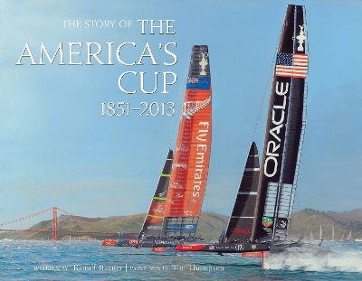 Book cover for The Story of The America's Cup 1851- 2013