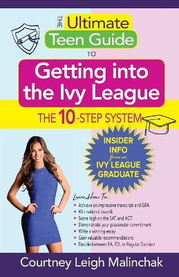 Book cover for The Ultimate Teen Guide to Getting into the Ivy League