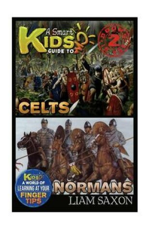 Cover of A Smart Kids Guide to Celts and Normans
