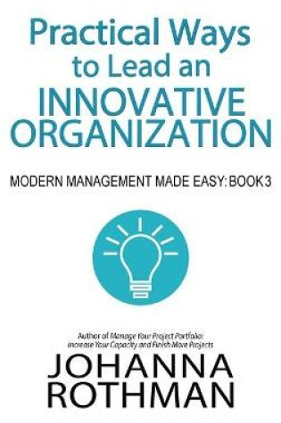 Cover of Practical Ways to Lead an Innovative Organization