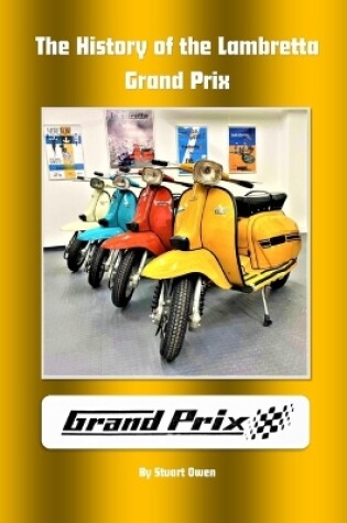Cover of The history of the Lambretta Grand Prix