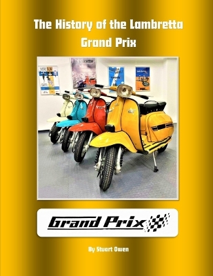 Book cover for The history of the Lambretta Grand Prix