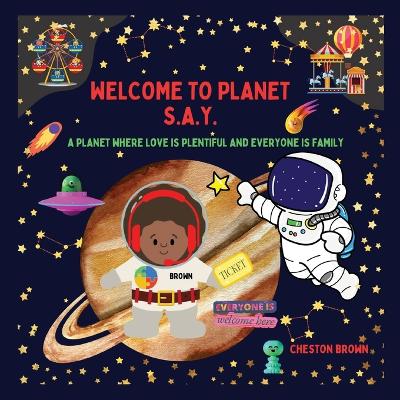 Book cover for Welcome To Planet S.A.Y.