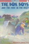 Book cover for The Box Boys And The Dog In The Mist
